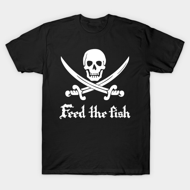 Feed The Fish Pirate Jolly Roger T-Shirt by Styr Designs